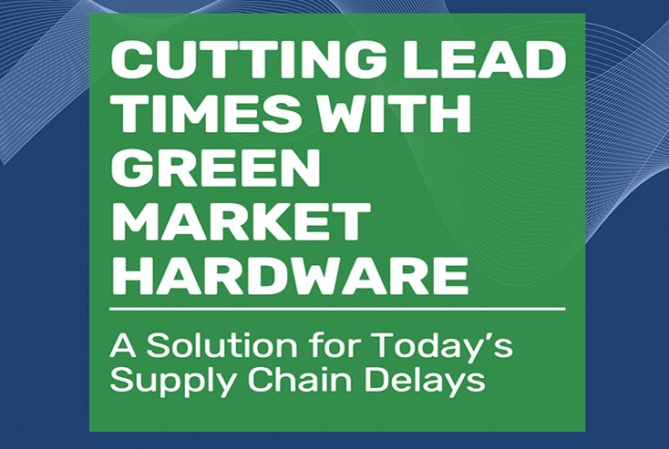 Cutting Lead Times with Green Market Hardware